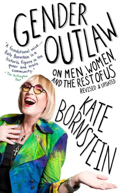 Gender Outlaw: On Men, Women, and the Rest of Us - Paperback