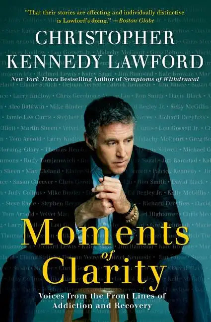 Moments of Clarity: Voices from the Front Lines of Addiction and Recovery - Paperback