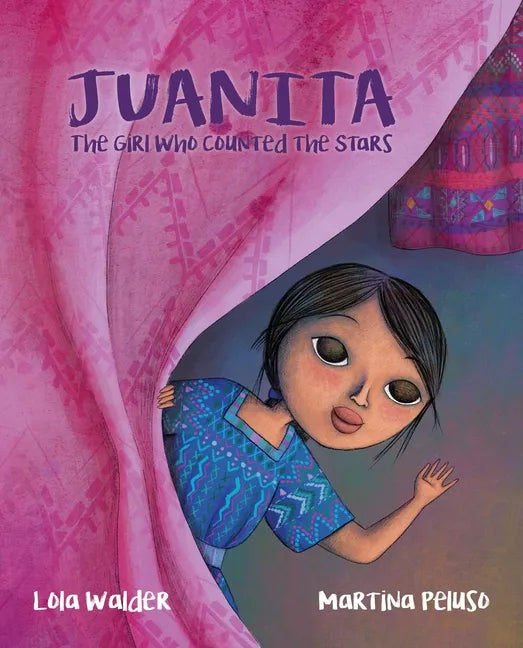 Juanita: The Girl Who Counted the Stars - Hardcover