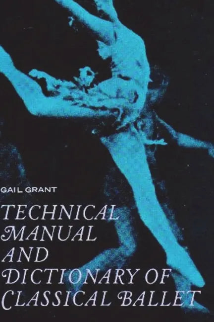 Technical Manual and Dictionary of Classical Ballet - Paperback