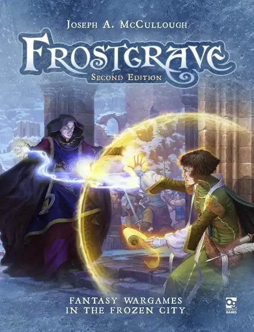 Frostgrave: Second Edition: Fantasy Wargames in the Frozen City - Hardcover