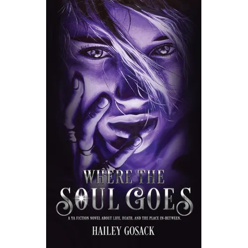 Where the Soul Goes: Shouldn't Dying Once Be Enough? - Paperback
