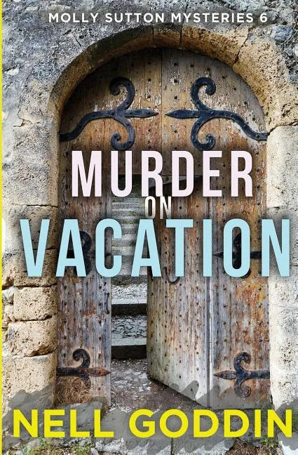 Murder on Vacation: (Molly Sutton Mysteries 6) - Paperback