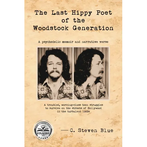 The Last Hippy Poet of the Woodstock Generation: a psychedelic memoir and narrative verse - Paperback
