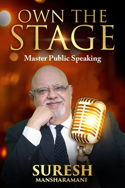 Own the Stage: Master the Art of Public Speaking - Paperback