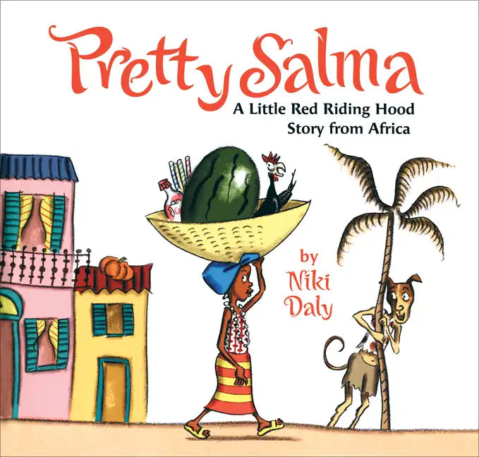 Pretty Salma: A Little Red Riding Hood Story from Africa - Hardcover