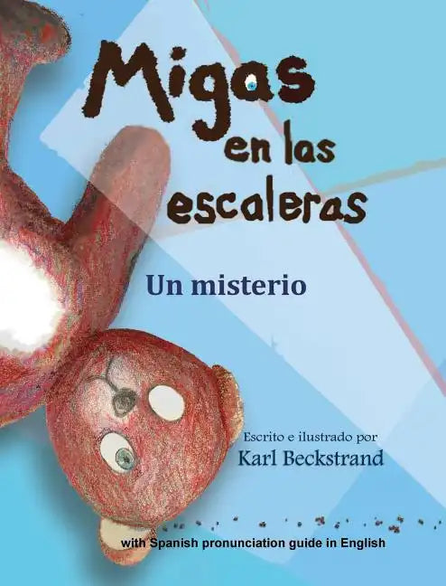 Migas en las escaleras: Un misterio (with pronunciation guide in English) - Hardcover