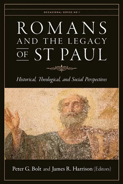 Romans and the Legacy of St Paul: Historical, Theological, and Social Perspectives - Paperback
