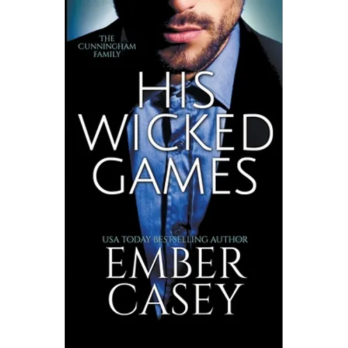 His Wicked Games (The Cunningham Family #1) - Paperback