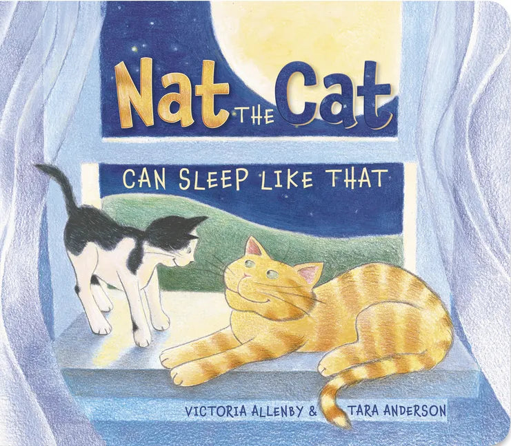 Nat the Cat Can Sleep Like That - Board Book