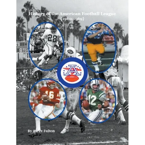 History of the American Football League {1960-1969} - Paperback
