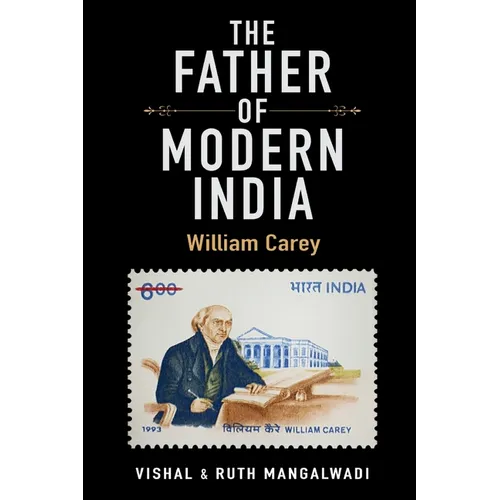 The Father Of Modern India: William Carey - Paperback