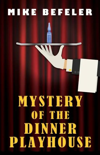 Mystery of the Dinner Playhouse - Paperback