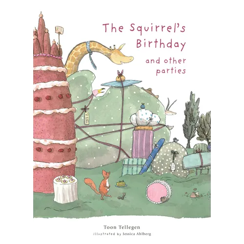 The Squirrel's Birthday and Other Parties - Hardcover