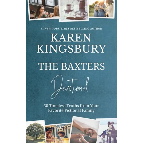 The Baxters Devotional: 30 Timeless Truths from Your Favorite Fictional Family - Hardcover