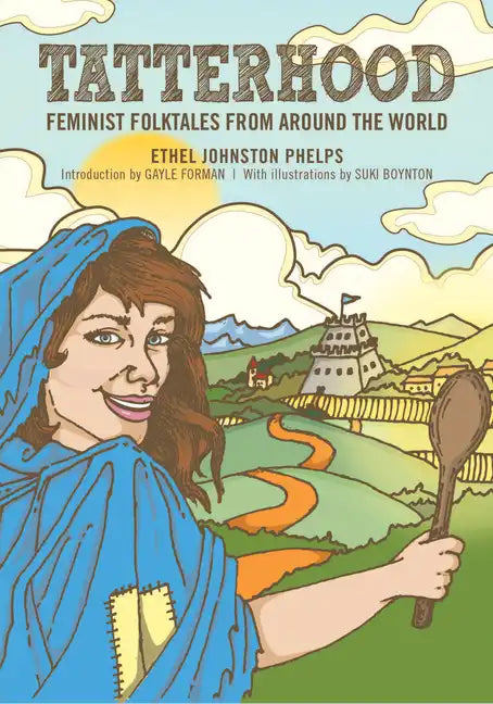 Tatterhood: Feminist Folktales from Around the World - Hardcover