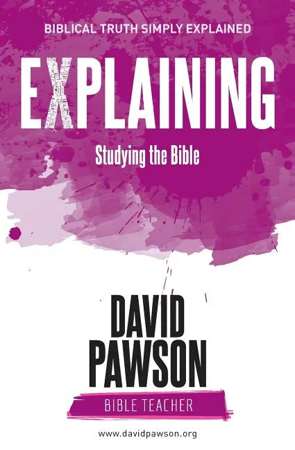 EXPLAINING Studying the Bible - Paperback