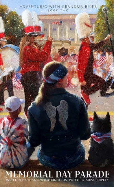 Memorial Day Parade: An Adventure of Citizenship and Patriotism - Hardcover