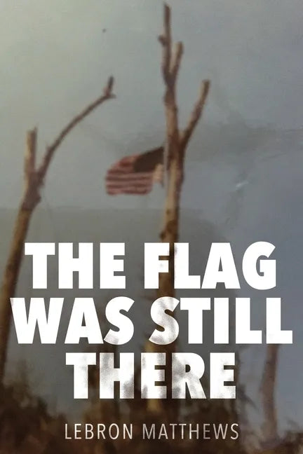 The Flag Was Still There - Paperback