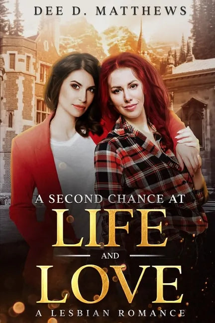 A Second Chance at Life and Love: A Lesbian Romance - Paperback