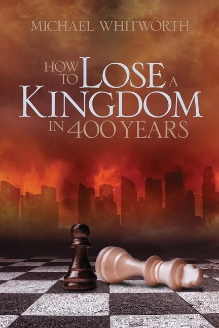 How to Lose a Kingdom in 400 Years: A Guide to 1-2 Kings - Paperback