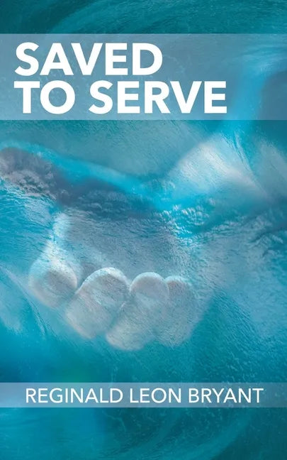 Saved to Serve - Paperback