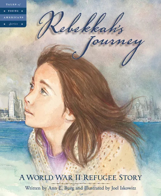 Rebekkah's Journey: A World War II Refugee Story - Hardcover