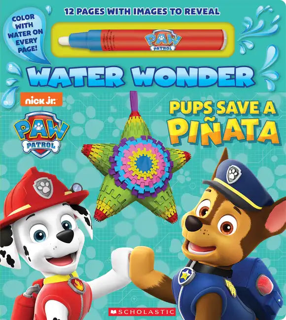 Pups Save a Piñata (a Paw Patrol Water Wonder Storybook) - Board Book