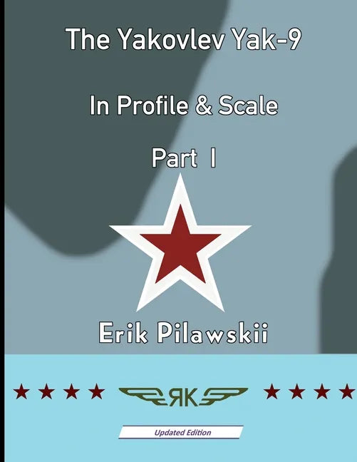 The Yakovlev Yak-9 In Profile & Scale Part I - Paperback