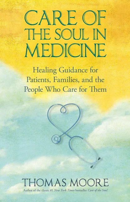 Care of The Soul In Medicine - Paperback