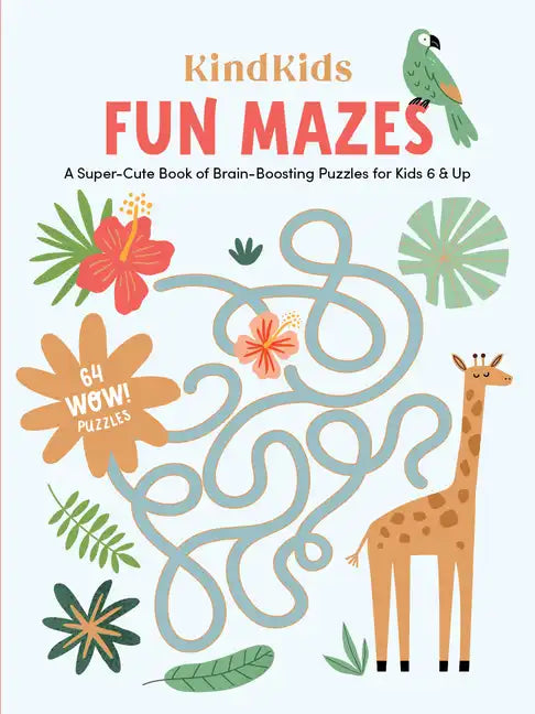 Kindkids Fun Mazes: A Super-Cute Book of Brain-Boosting Puzzles for Kids 6 & Up - Paperback