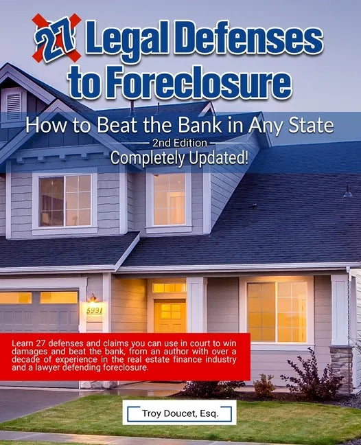 27 Legal Defenses to Foreclosure: How to Beat the Bank in Any State - Paperback