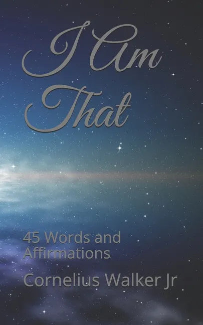 I Am That: 45 Words and Affirmations - Paperback