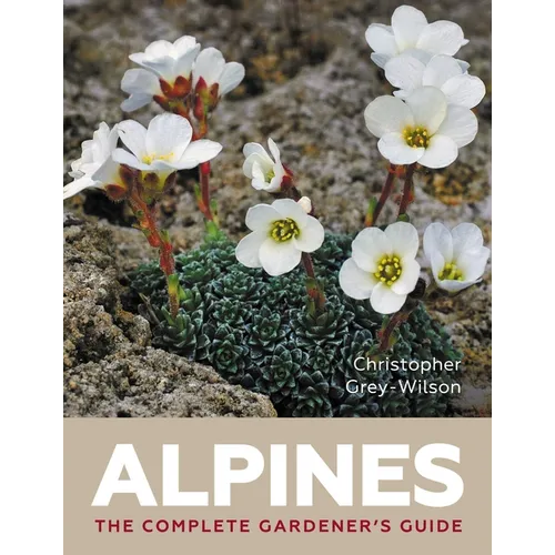 Alpines: The Complete Gardener's Guide - Hardcover