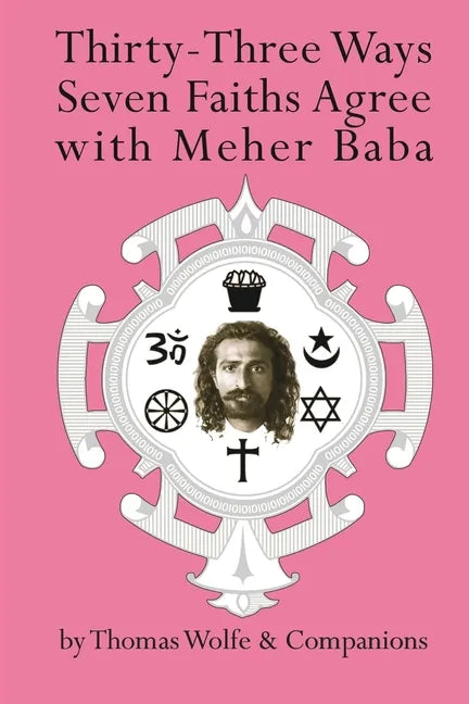Thirty Three Ways Seven Faiths Agree with Meher Baba - Paperback
