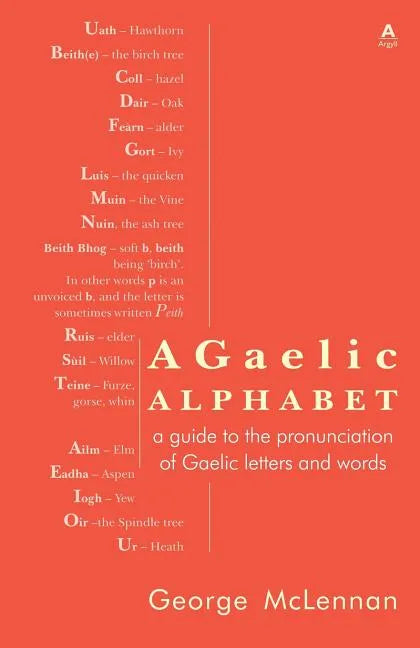 A Gaelic Alphabet: a guide to the pronunciation of Gaelic letters and words - Paperback