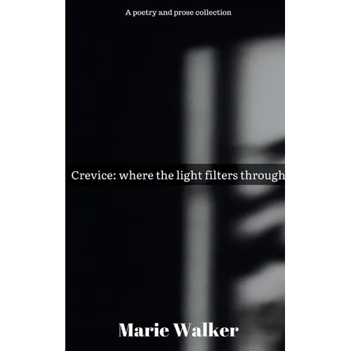 Crevice: where the light filters through - Paperback