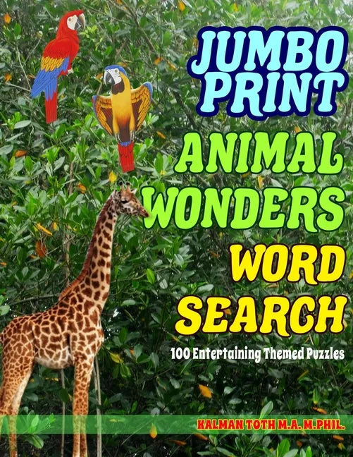 Jumbo Print Animal Wonders Word Search: 100 Entertaining Themed Puzzles - Paperback