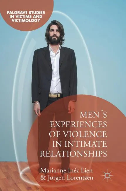 Men's Experiences of Violence in Intimate Relationships - Hardcover