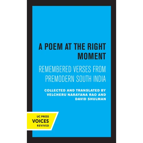 A Poem at the Right Moment: Remembered Verses from Premodern South India Volume 10 - Paperback