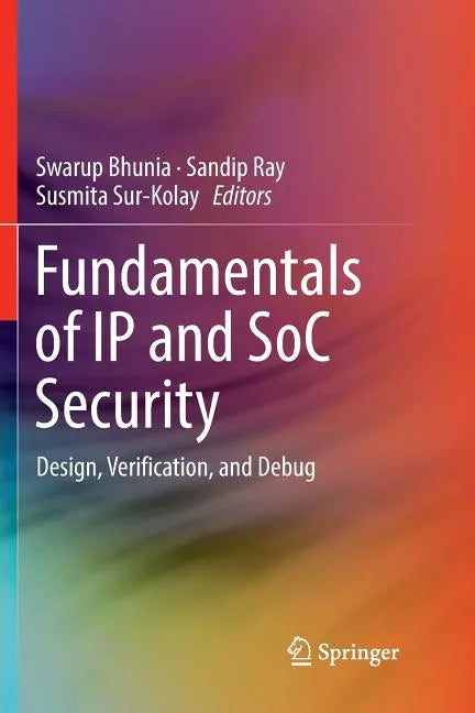 Fundamentals of IP and Soc Security: Design, Verification, and Debug - Paperback