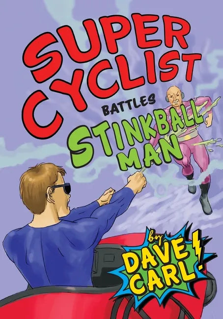 Super Cyclist Battles Stinkball Man - Paperback