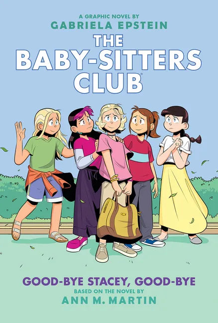 Good-Bye Stacey, Good-Bye: A Graphic Novel (the Baby-Sitters Club #11) - Hardcover