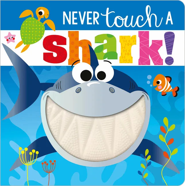 Never Touch a Shark! - Board Book