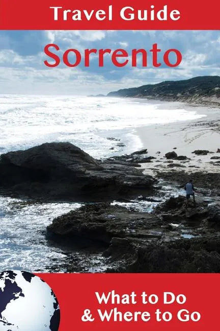 Sorrento Travel Guide: What to Do & Where to Go - Paperback