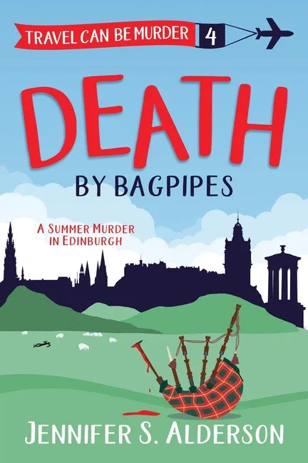 Death by Bagpipes: A Summer Murder in Edinburgh - Paperback