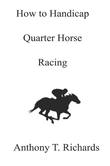 How to Handicap Quarter Horse Racing - Paperback