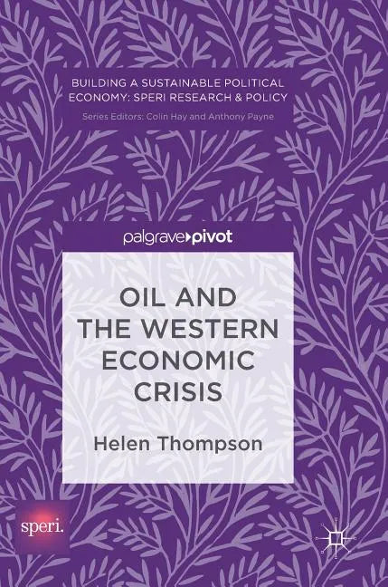 Oil and the Western Economic Crisis - Hardcover