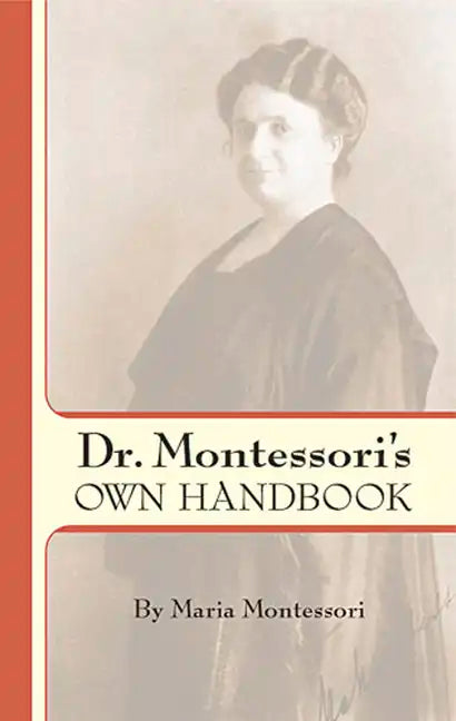 Dr. Montessori's Own Handbook - Paperback