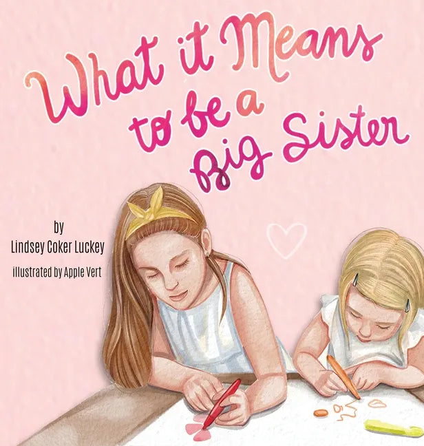 What it Means to be a Big Sister - Hardcover